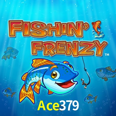 Ace379 — Fishin Frenzy fishing slot arcade | Play on Android APK & iPhone for real money | Reel Time
