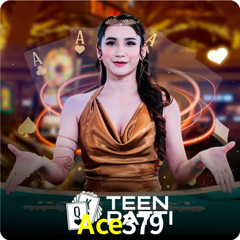 Ace379 — Live Teen Patti dealer live indian cards | Play on Android APK & iPhone for real money | Ezugi